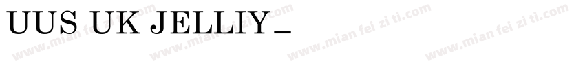 UUS UK JELLIY字体转换